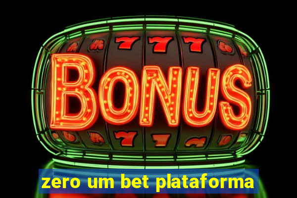 zero um bet plataforma